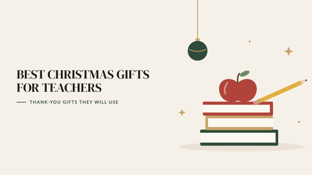 Illustration of a red apple on a stack of books with a pencil and a hanging Christmas ornament, beside the headline Best Christmas Gifts for Teachers