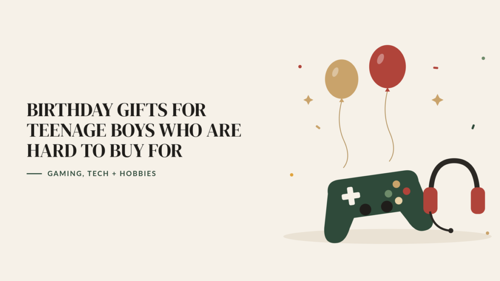 Illustration of a green game controller, a gaming headset and two balloons, beside the headline Birthday Gifts for Teenage Boys Who Are Hard to Buy For