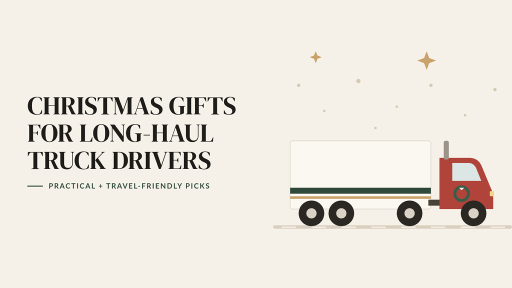 Illustration of a semi truck with a wreath on the cab door driving under a starry winter sky, beside the headline Christmas Gifts for Long-Haul Truck Drivers
