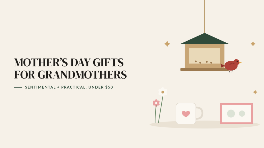 Illustration of a hanging bird feeder with a red bird, a mug with a heart, a photo frame and flowers, beside the headline Mother’s Day Gifts for Grandmothers