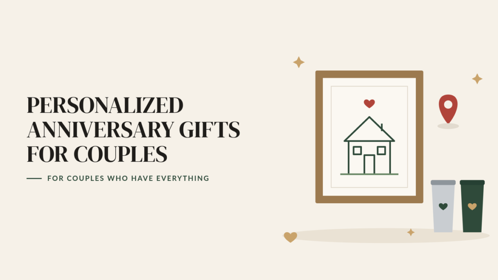 Illustration of a framed line drawing of a house, a map pin and two engraved tumblers with hearts, beside the headline Personalized Anniversary Gifts for Couples