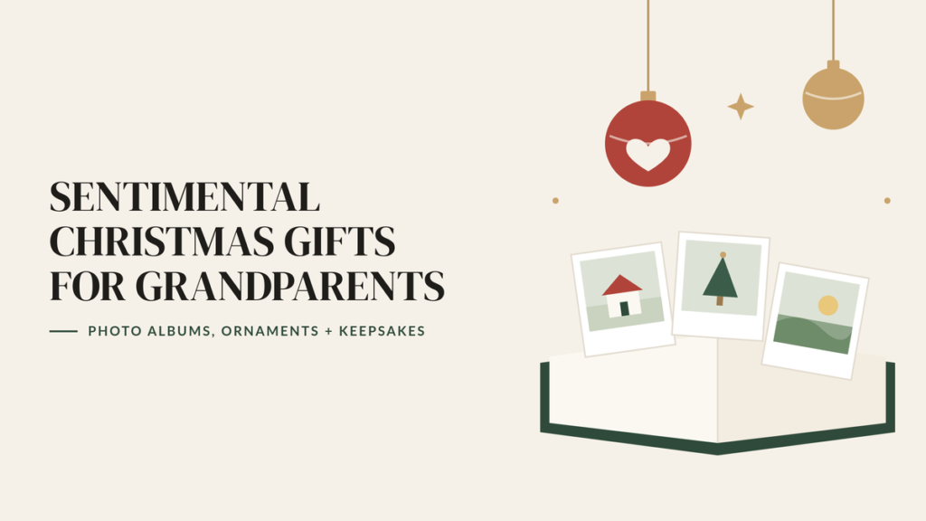 Illustration of an open photo album with printed photos of a house, a Christmas tree and a landscape, below two hanging ornaments, beside the headline Sentimental Christmas Gifts for Grandparents