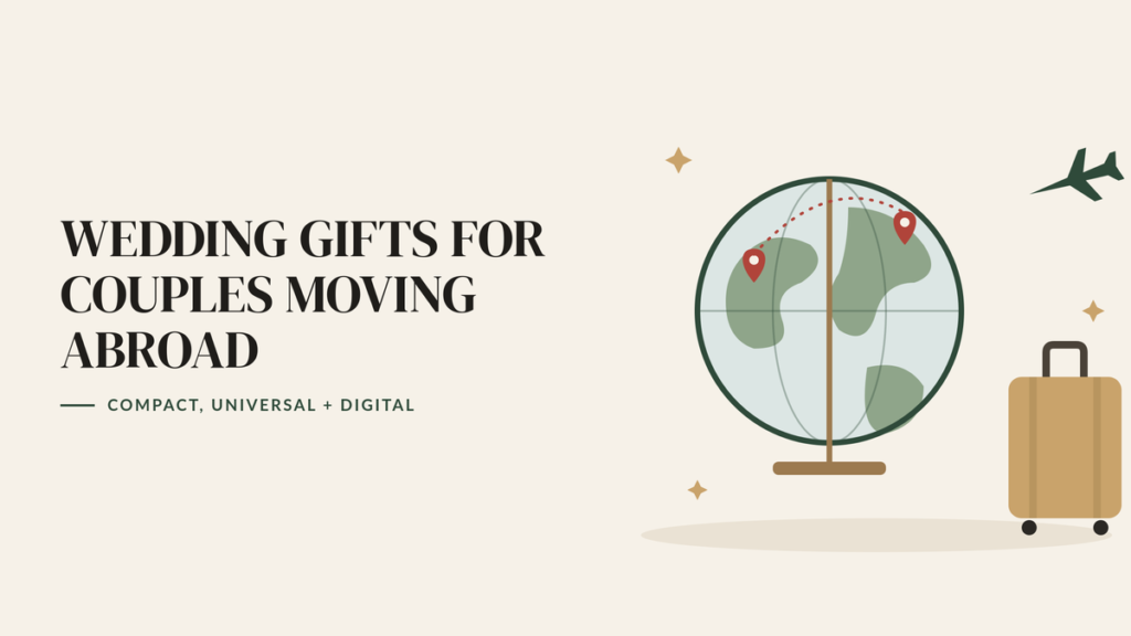 Illustration of a globe with two map pins linked by a dotted line, a suitcase and a plane, beside the headline Wedding Gifts for Couples Moving Abroad