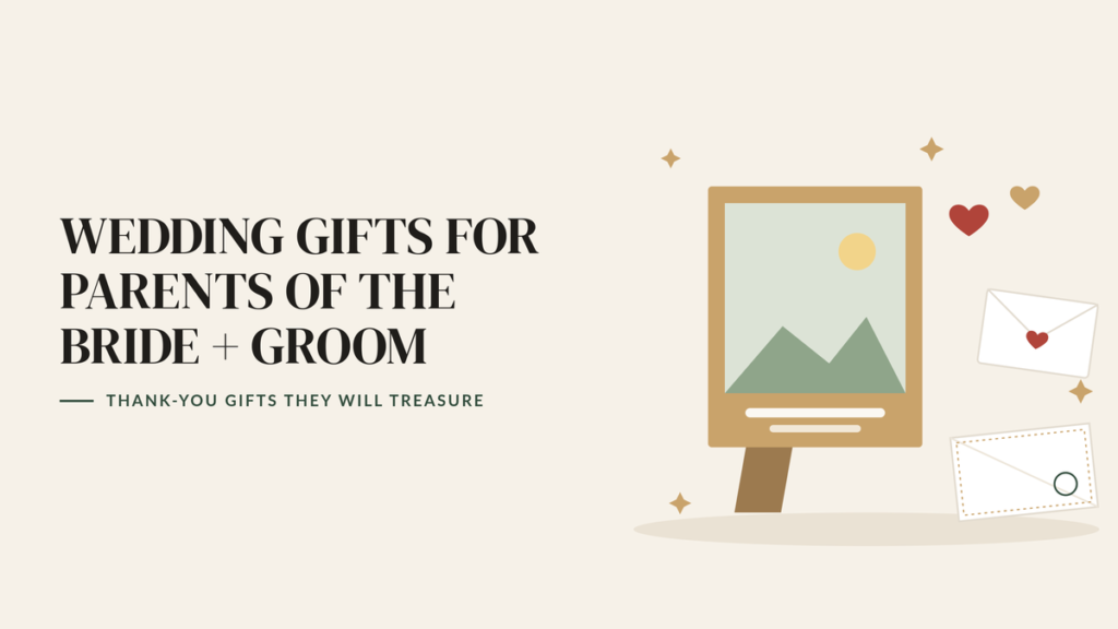 Illustration of a framed photo, a folded embroidered handkerchief, a sealed thank-you letter and hearts, beside the headline Wedding Gifts for Parents of the Bride and Groom